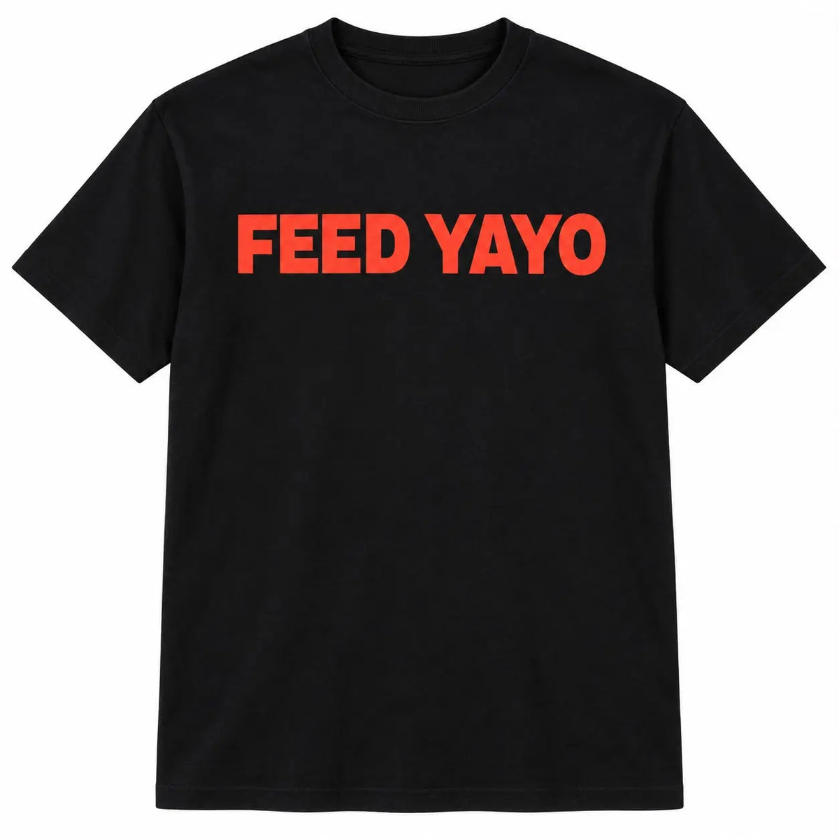 feed yayo t-shirt